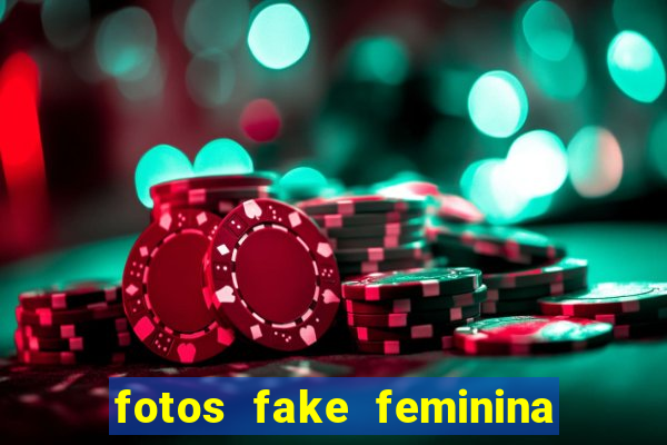 fotos fake feminina no espelho